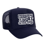 Errbody On The Boat Gettin' Tipsy Foam Trucker Hat
