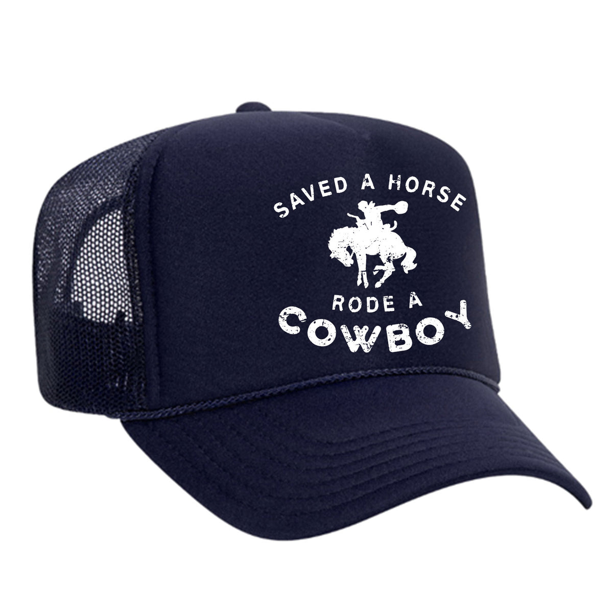 Saved A Horse Rode A Cowboy Foam Trucker Hat