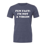 Fun Fact: I'm Not A Virgin Tee - Navy