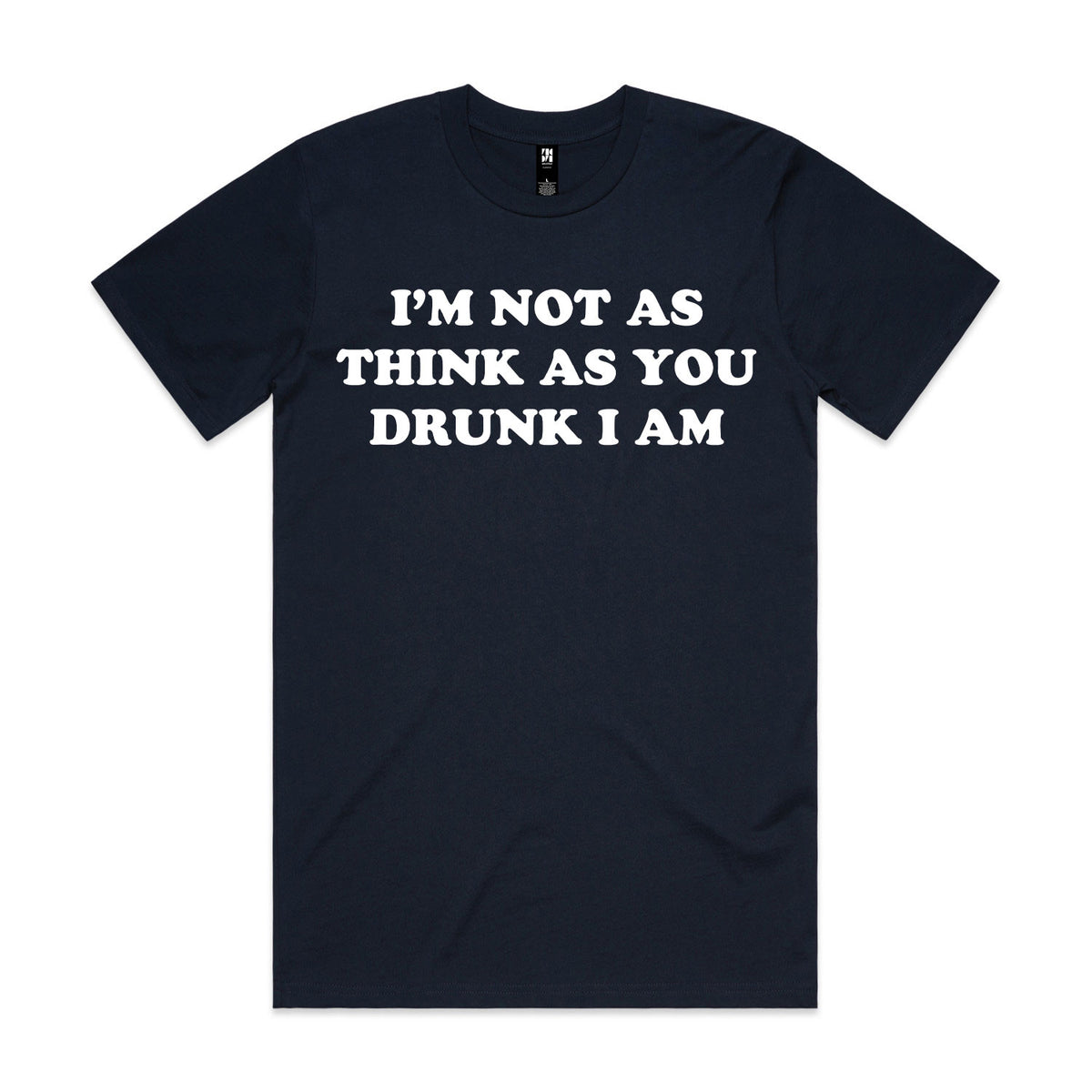 I'm Not As Think As You Drunk I Am Premium Tee