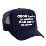 Good Taste In Music Foam Trucker Hat