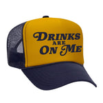 Drinks Are On Me Foam Trucker Hat - Navy / Gold