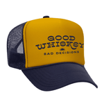 Good Whiskey Bad Decisions Foam Trucker Hat - Navy / Gold