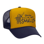 You're Killin' Me Smalls Foam Trucker Hat - Navy / Gold