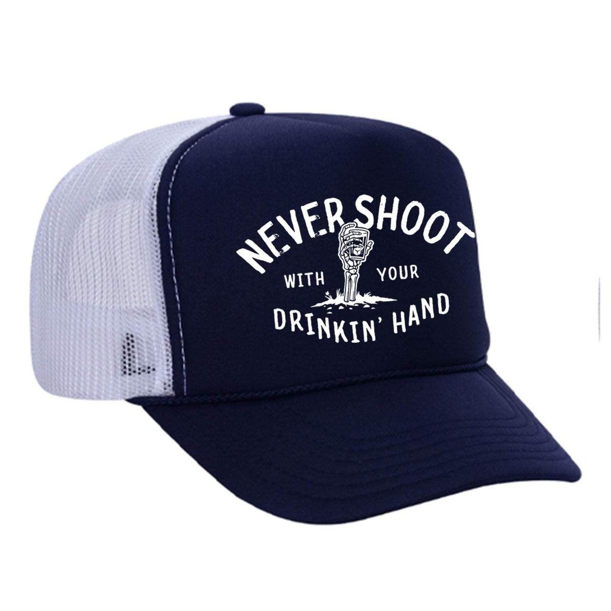 Never Shoot With Your Drinkin' Hand Foam Trucker Hat - Navy / White