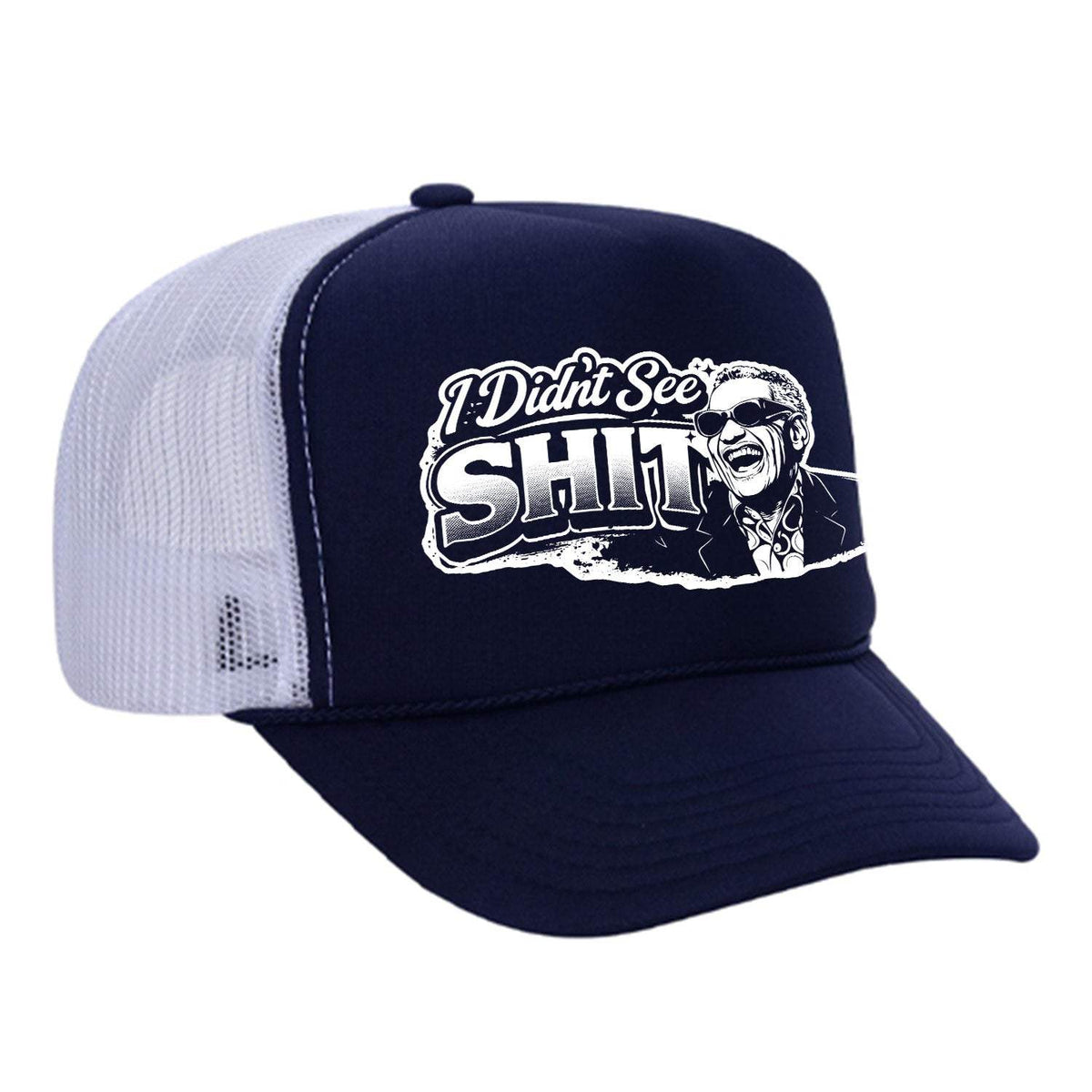 I Didn't See Sh!t Foam Trucker Hat - Navy / White