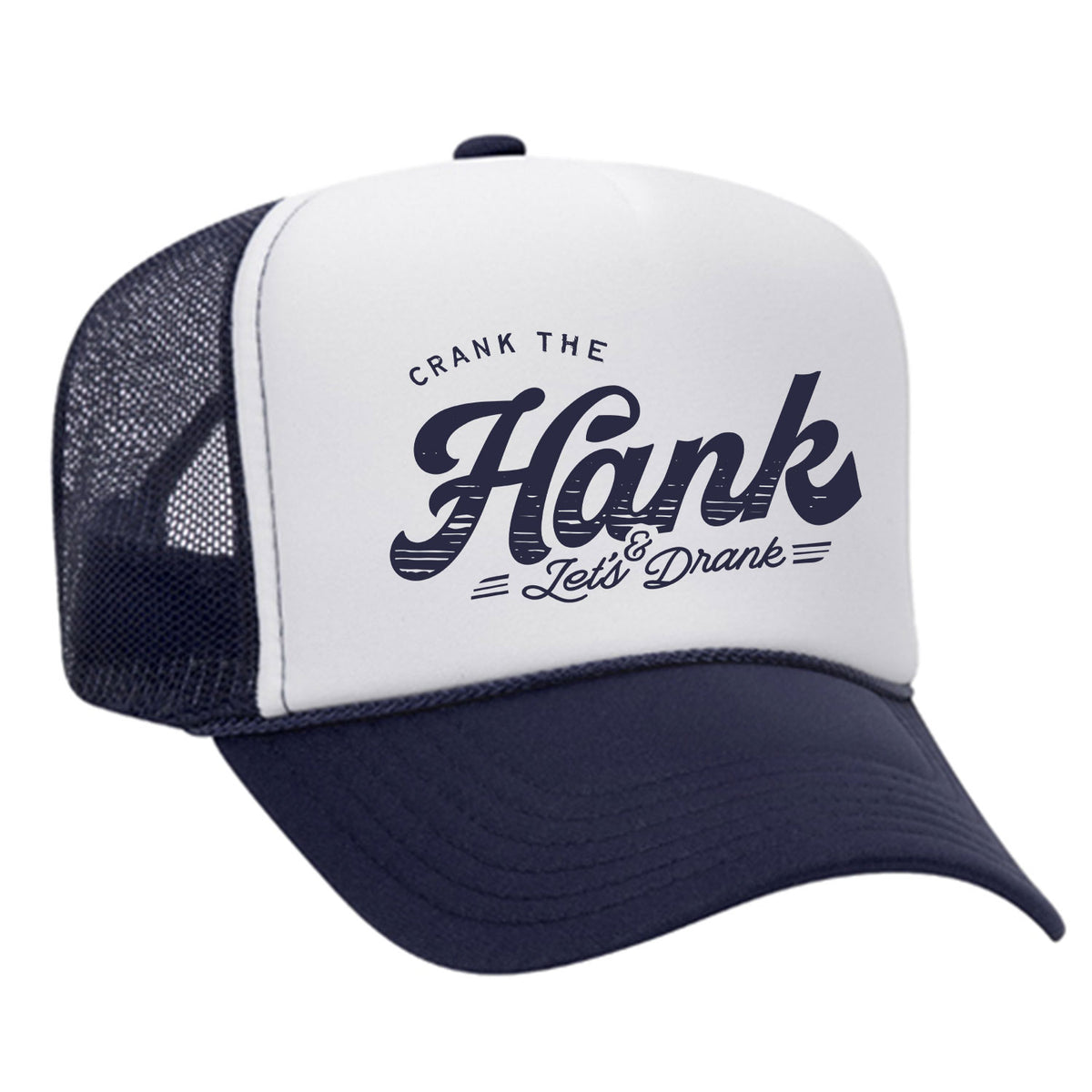 Crank The Hank Foam Trucker Hat