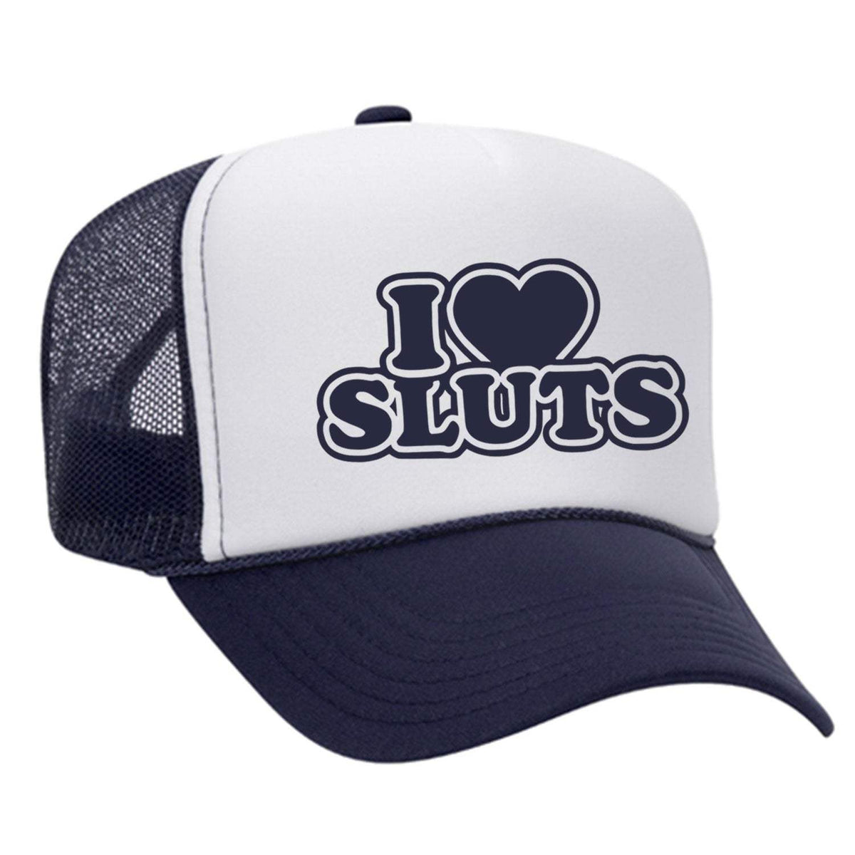 I Love Sluts Foam Trucker Hat - Navy / White