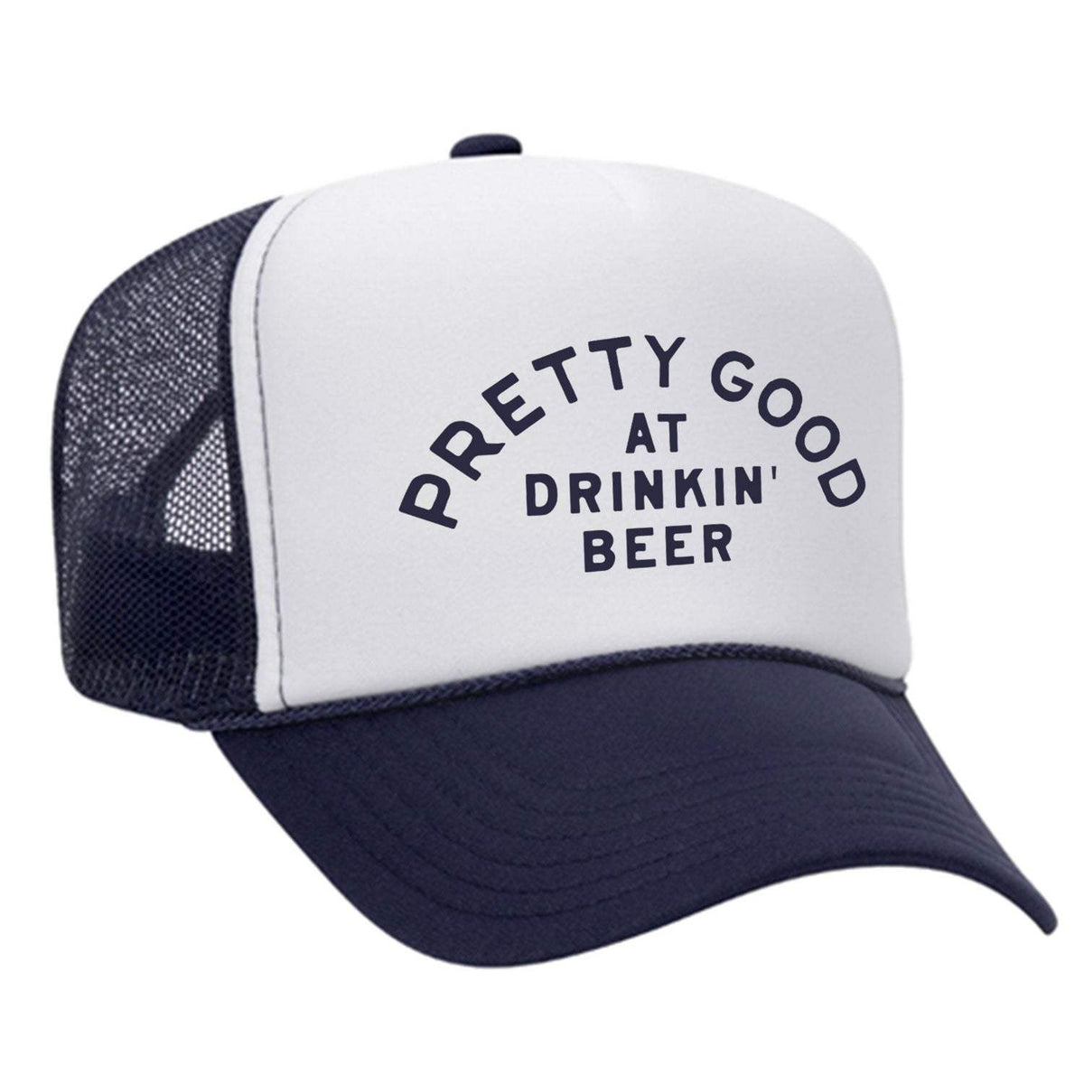 Pretty Good At Drinkin' Beer Foam Trucker Hat - Navy / White