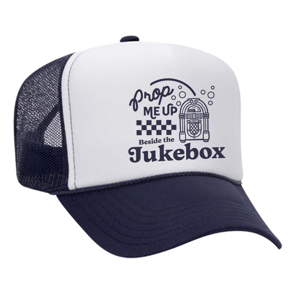 Prop Me Up Beside The Jukebox Foam Trucker Hat - Navy / White