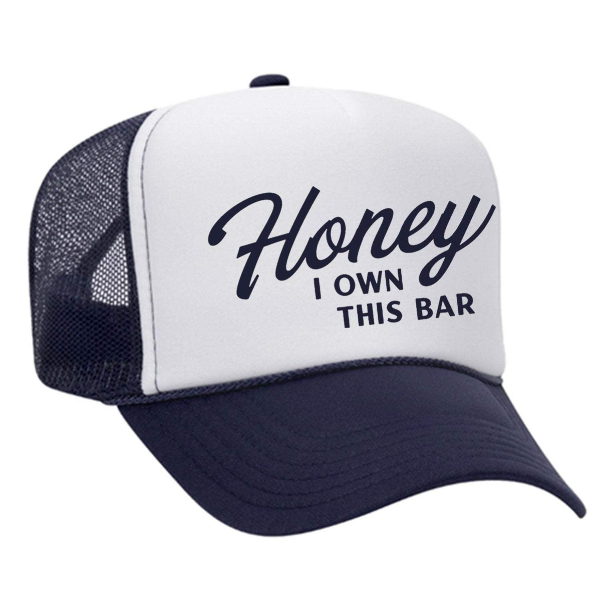Honey I Own This Bar Foam Trucker Hat - Navy / White