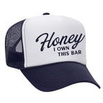 Honey I Own This Bar Foam Trucker Hat - Navy / White