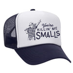 You're Killin' Me Smalls Foam Trucker Hat - Navy / White