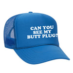 Can You See My Butt Plug? Foam Trucker Hat