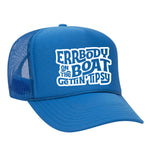 Errbody On The Boat Gettin' Tipsy Foam Trucker Hat