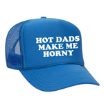 Hot Dads Make Me Horny Foam Trucker Hat - Neon Blue