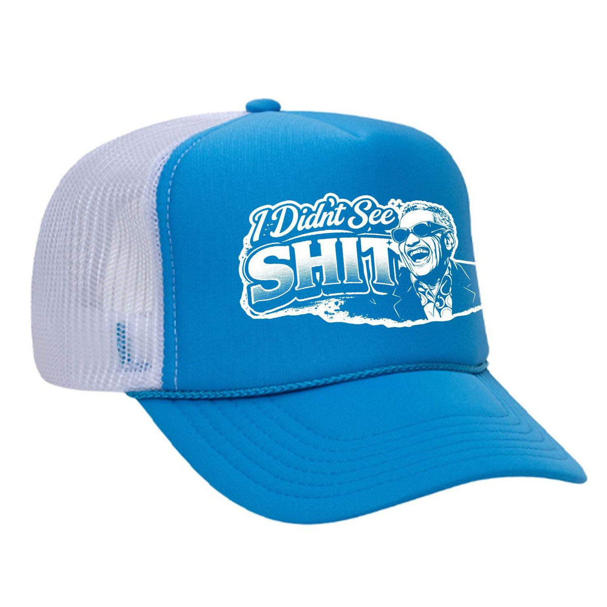 I Didn't See Sh!t Foam Trucker Hat - Neon Blue / White
