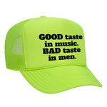 Good Taste In Music Foam Trucker Hat