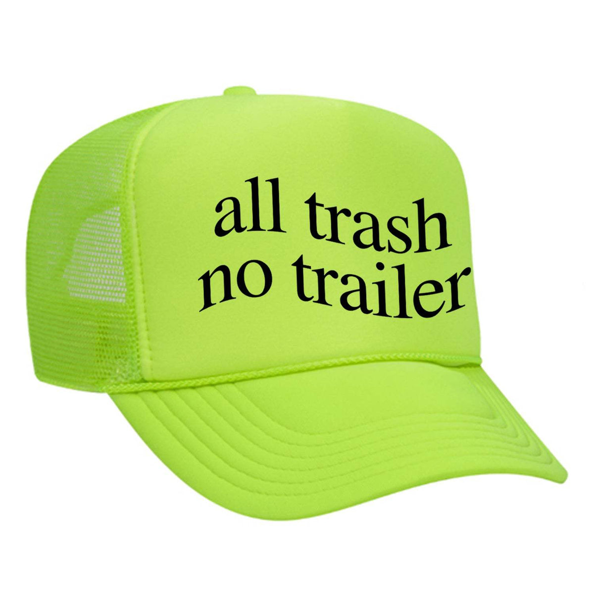 All Trash No Trailer Foam Trucker Hat - Neon Green