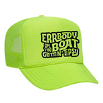 Errbody On The Boat Gettin' Tipsy Foam Trucker Hat - Neon Green