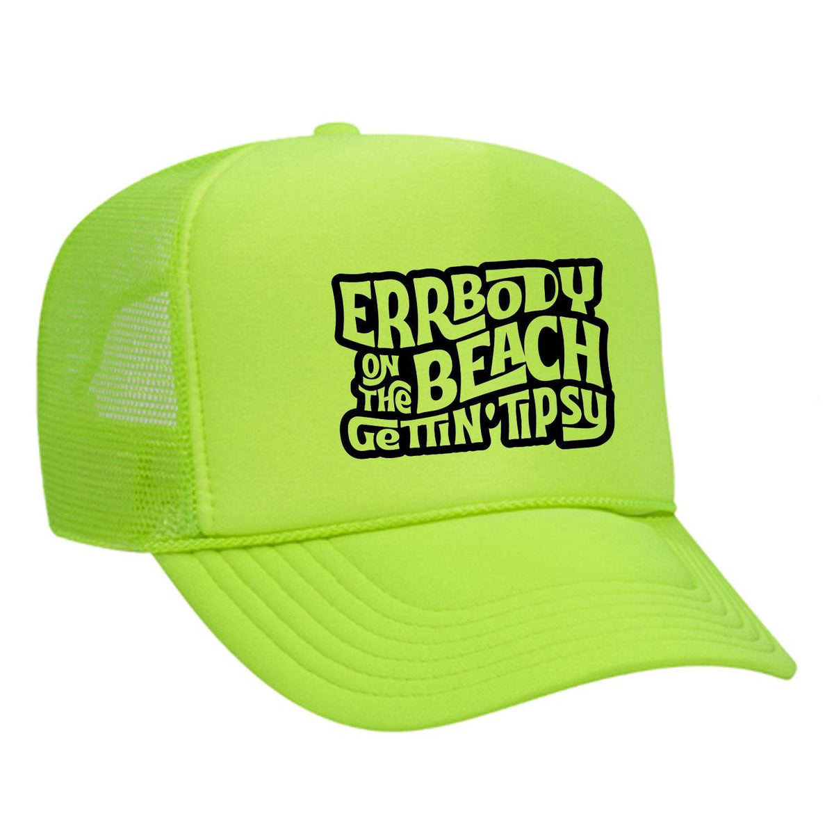 Errbody On The Beach Gettin' Tipsy Foam Trucker Hat - Neon Green