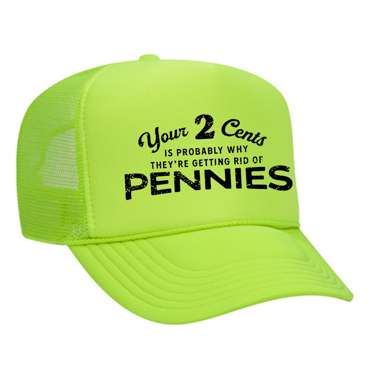 Your 2 Cents Foam Trucker Hat
