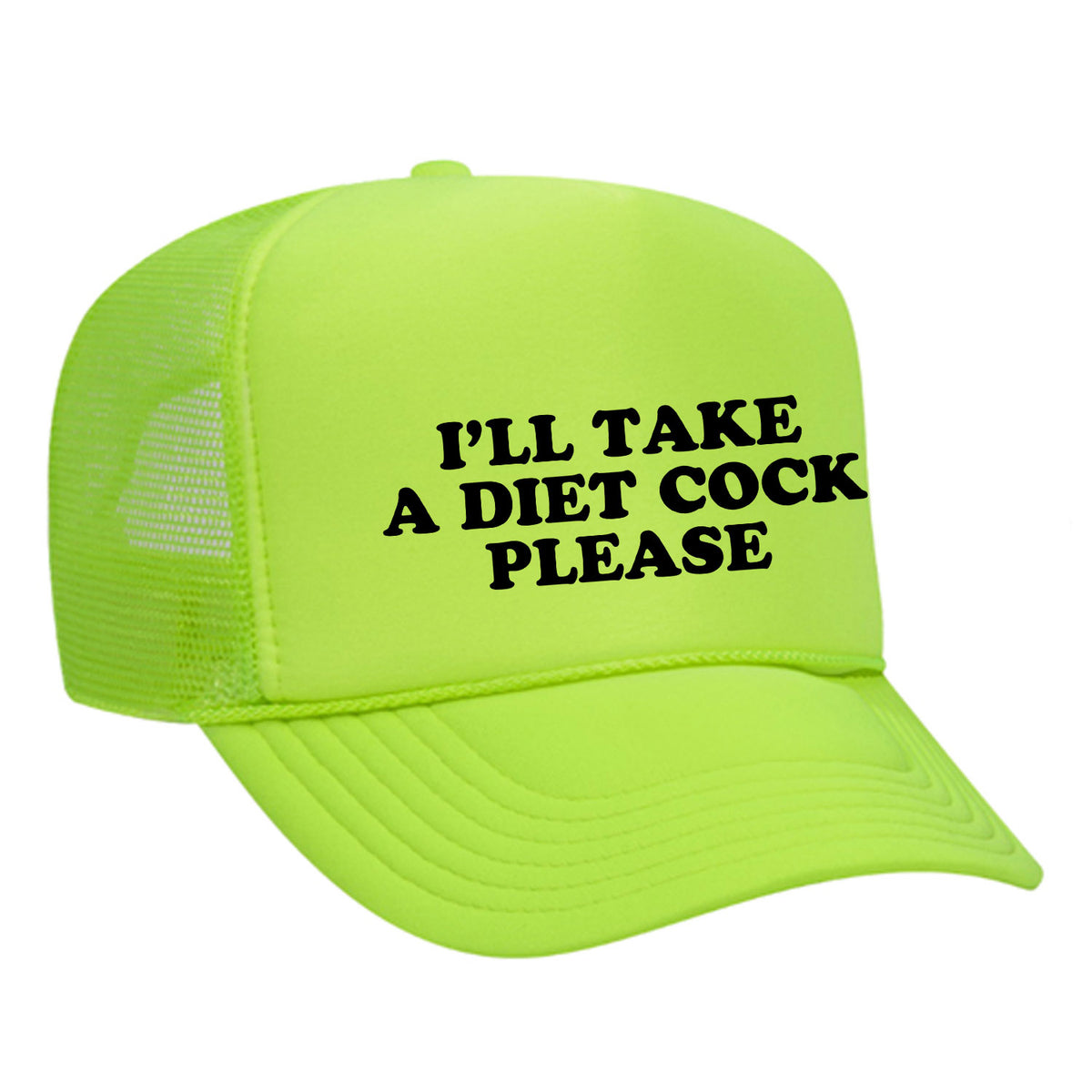 I'll Take A Diet Cock Please Foam Trucker Hat