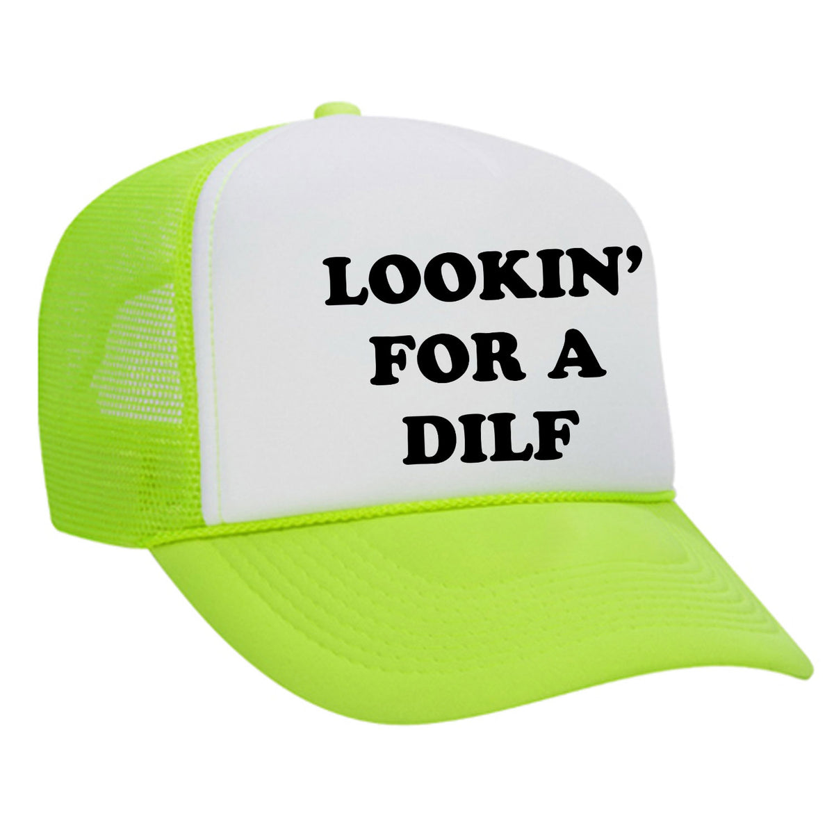 Lookin' For A Dilf Foam Trucker Hat