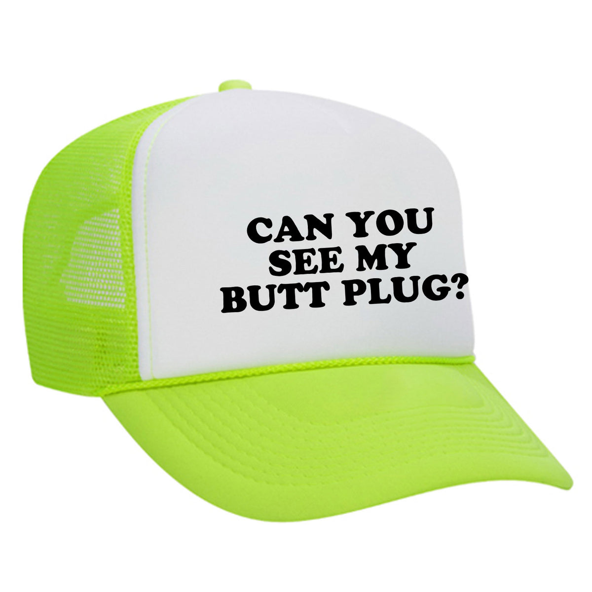Can You See My Butt Plug? Foam Trucker Hat