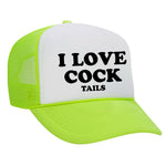 I Love Cock Tails Foam Trucker Hat