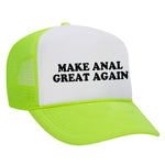 Make Anal Great Again Foam Trucker Hat - Neon Green / White
