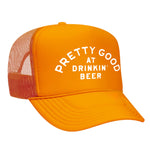 Pretty Good At Drinkin' Beer Foam Trucker Hat
