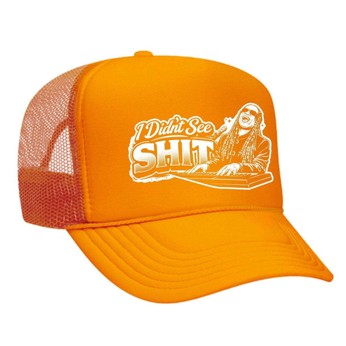 I Didn't See Sh!t Foam Trucker Hat - Neon Orange