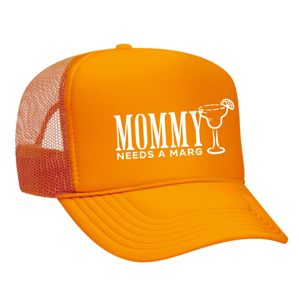 Mommy Needs A Marg Foam Trucker Hat