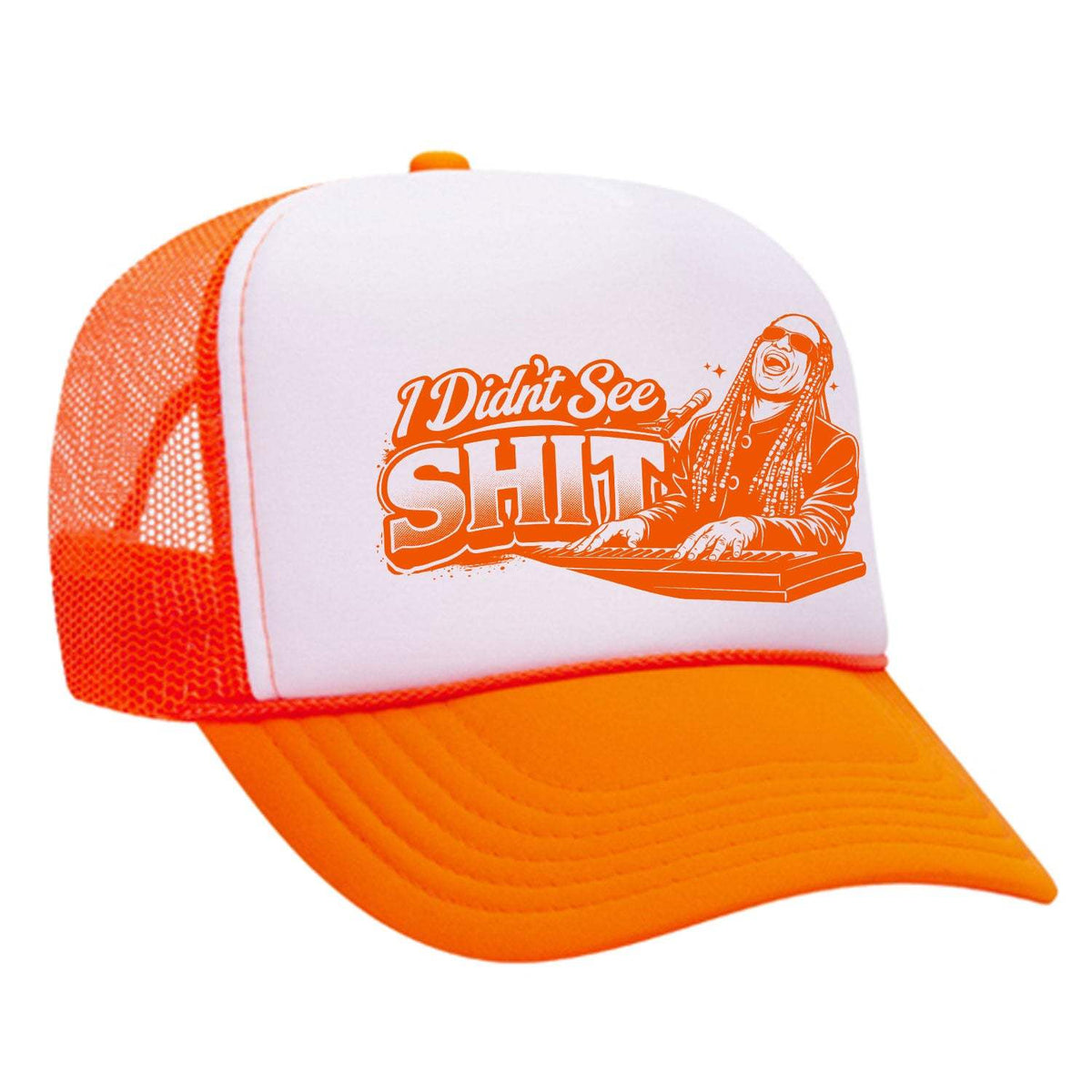 I Didn't See Sh!t Foam Trucker Hat - Neon Orange / White