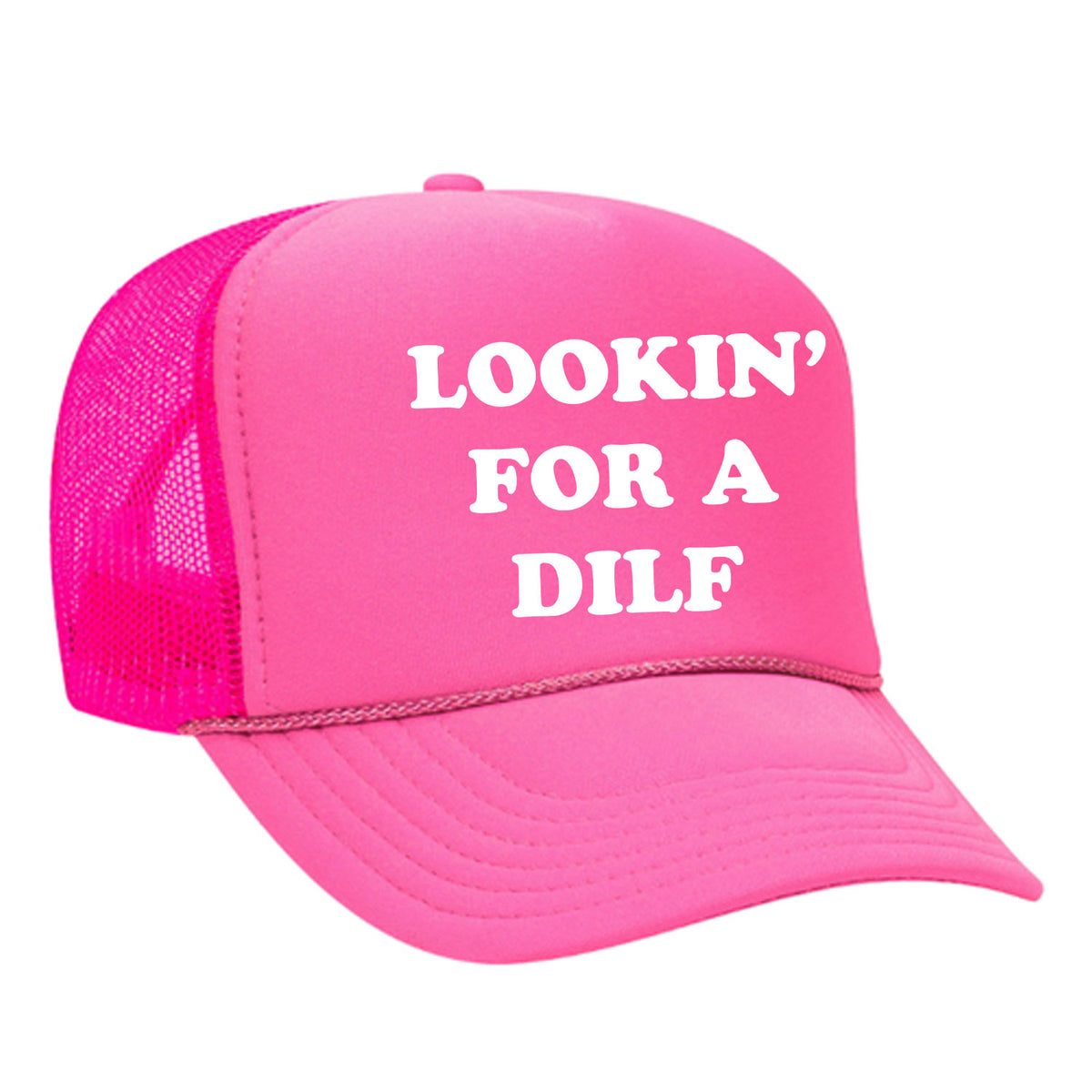 Lookin' For A Dilf Foam Trucker Hat