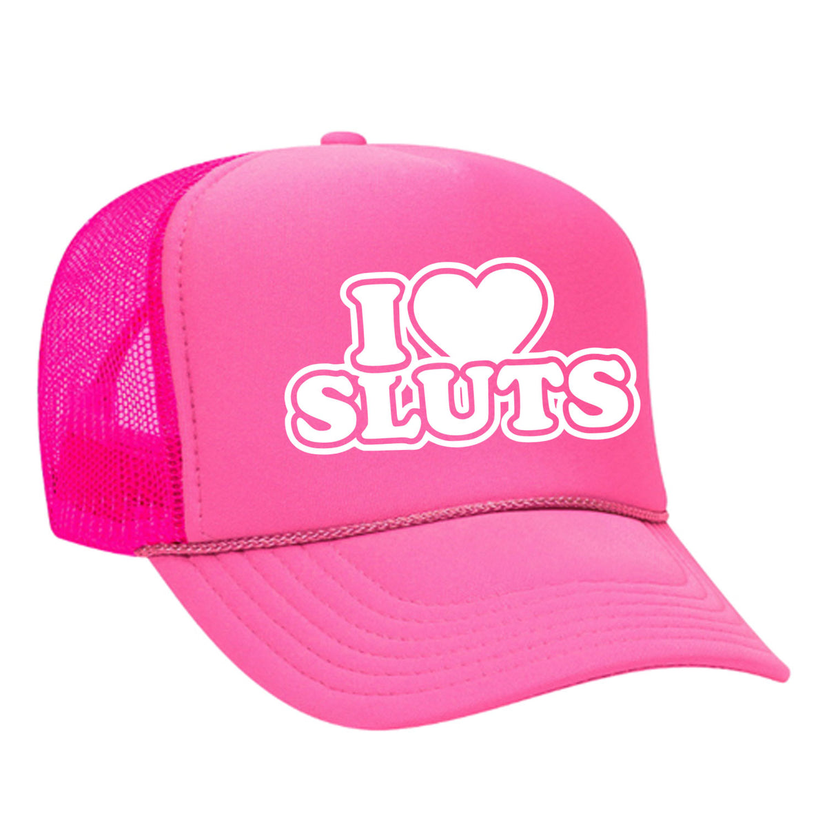 I Love Sluts Foam Trucker Hat