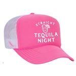 Straight Tequila Night Foam Trucker Hat - Neon Pink / White