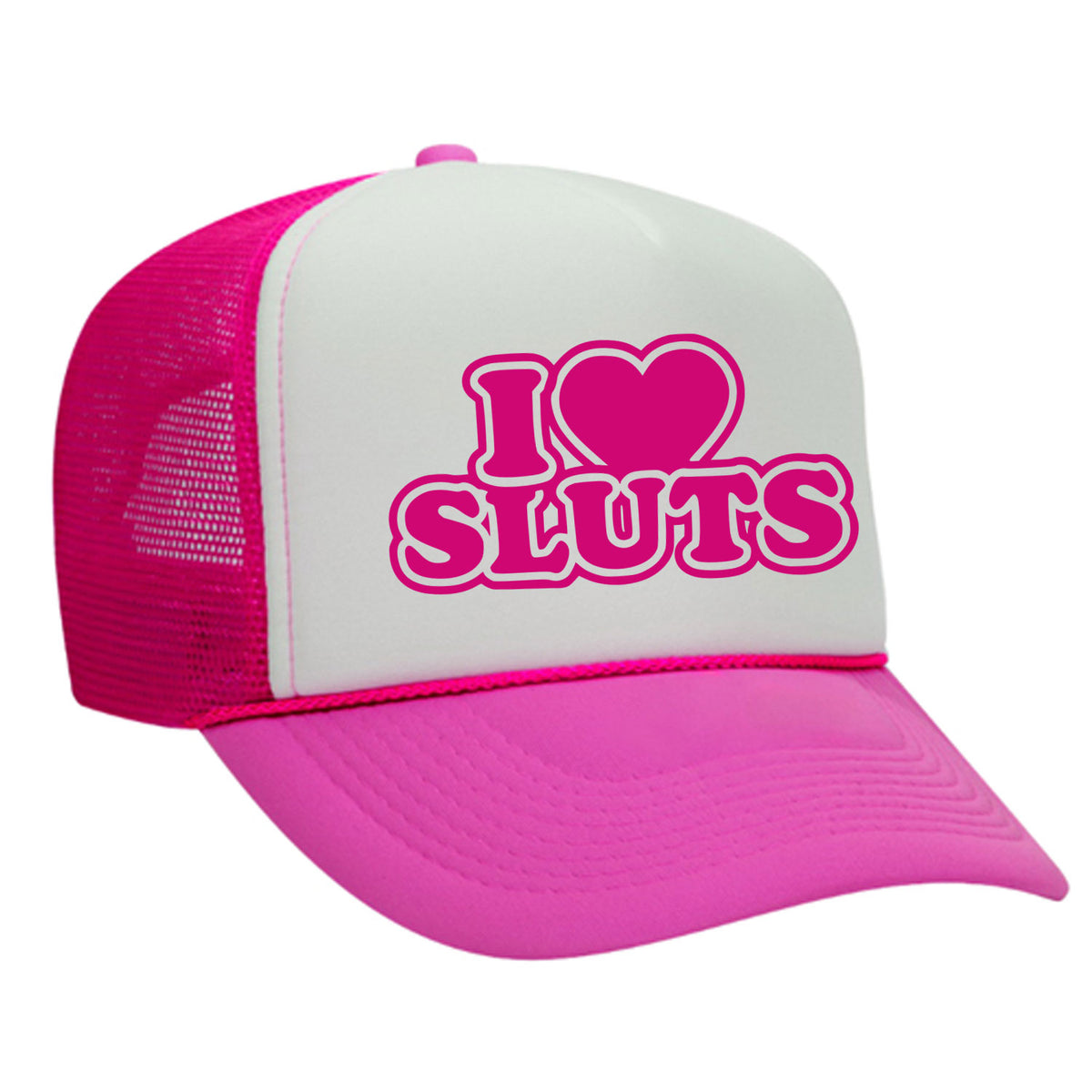 I Love Sluts Foam Trucker Hat