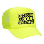 Errbody In The Pool Gettin' Tipsy Foam Trucker Hat
