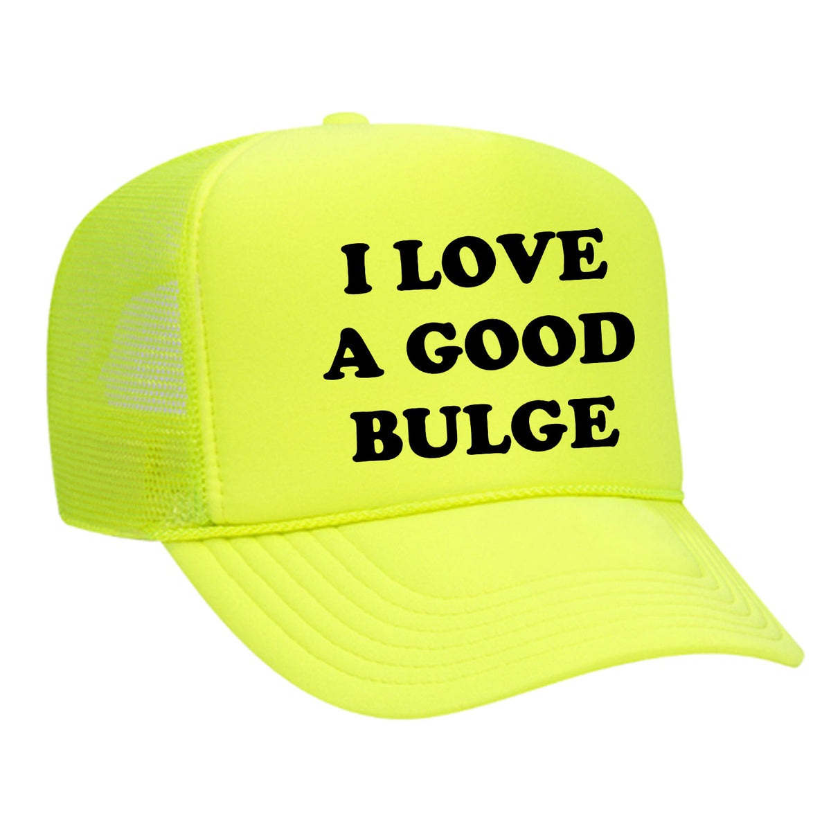 I Love A Good Bulge Foam Trucker Hat