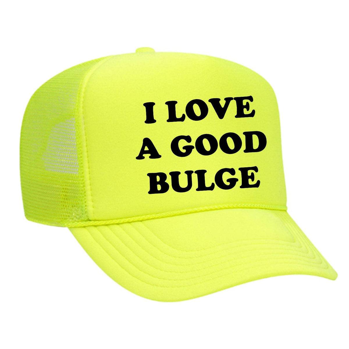 I Love A Good Bulge Foam Trucker Hat - Neon Yellow