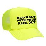 Blackout With Your Rack Out Foam Trucker Hat