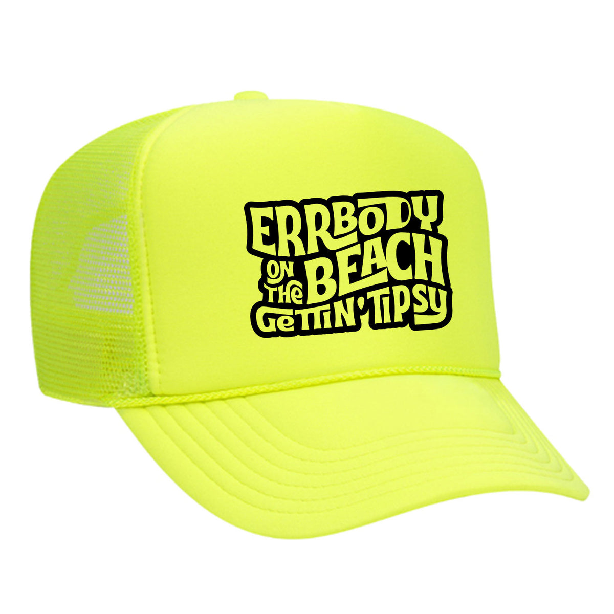 Errbody On The Beach Gettin' Tipsy Foam Trucker Hat