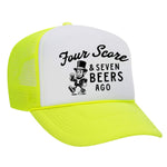 Four Score & Seven Beers Ago Foam Trucker Hat - Neon Yellow