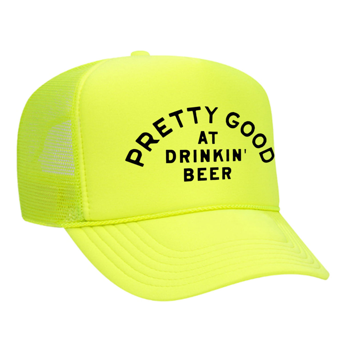 Pretty Good At Drinkin' Beer Foam Trucker Hat