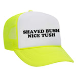 Shaved Bush Nice Tush Foam Trucker Hat - Neon Yellow / White