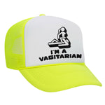 I'm A Vagitarian Foam Trucker Hat