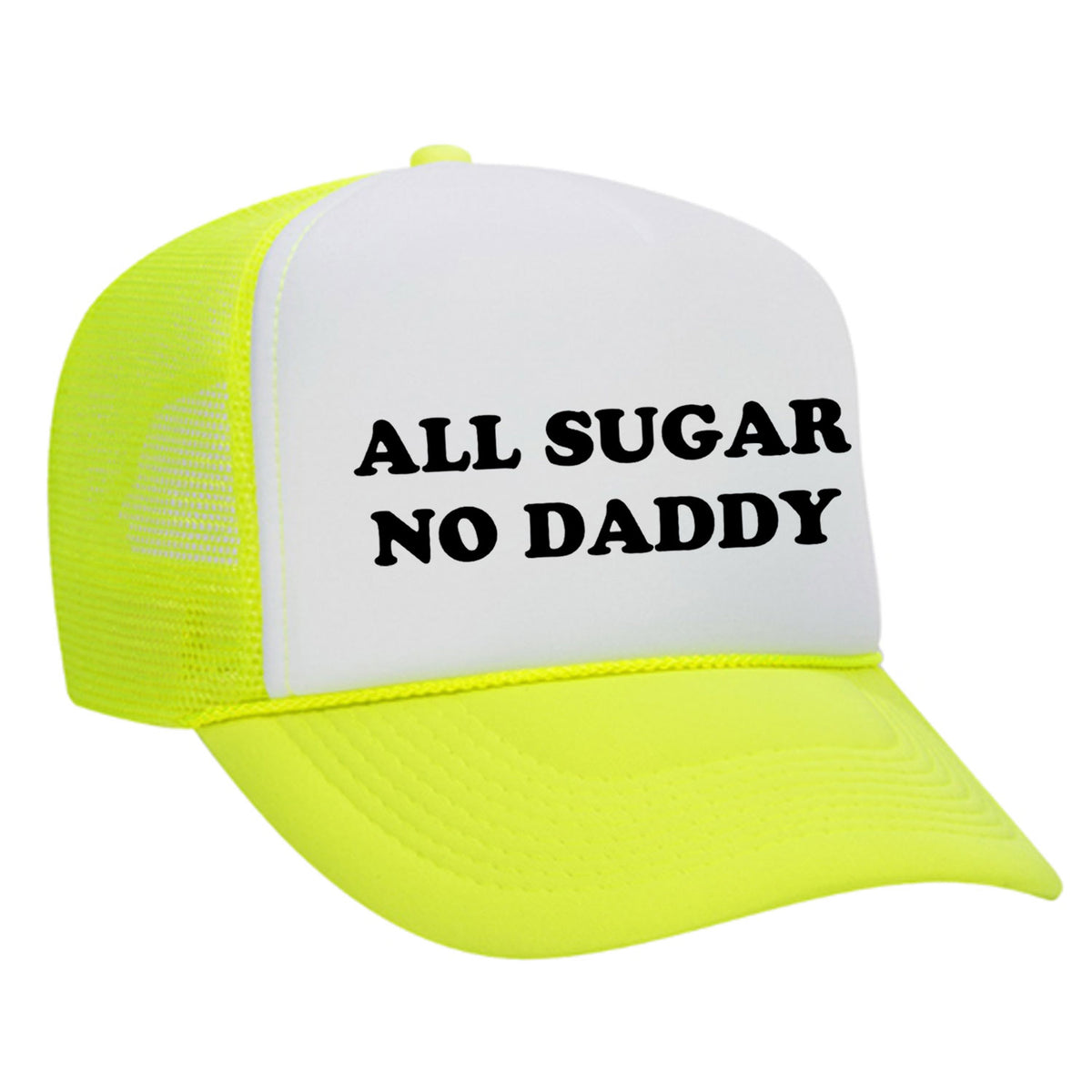 All Sugar No Daddy Foam Trucker Hat