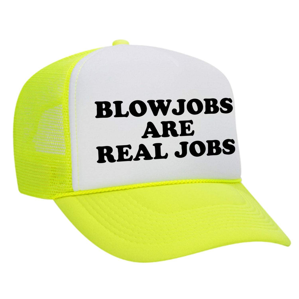 Blowjobs Are Real Jobs Foam Trucker Hat - Neon Yellow / White